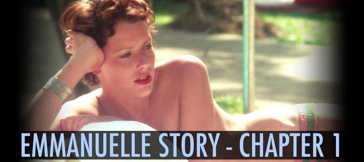 Emmanuelle Story - Chapter 1 - Sylvia Kristel Nude
